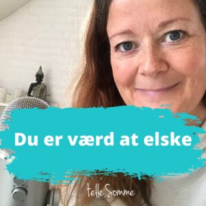 Du er værd at elske