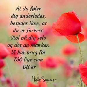 Jeg føler mig anderledes, som om jeg ikke passer ind Jeg føler mig anderledes